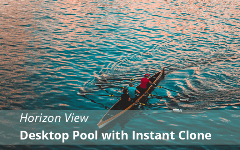 Horizon View 7.5 : Floating Desktop Pool with Instant Clone Part-18
