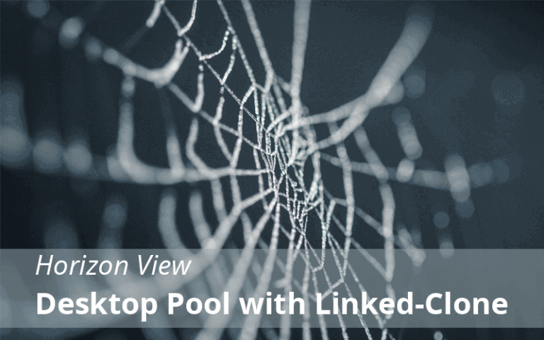 Horizon View 7.5 : Dedicated Desktop Pool with Linked-Clone Part-14