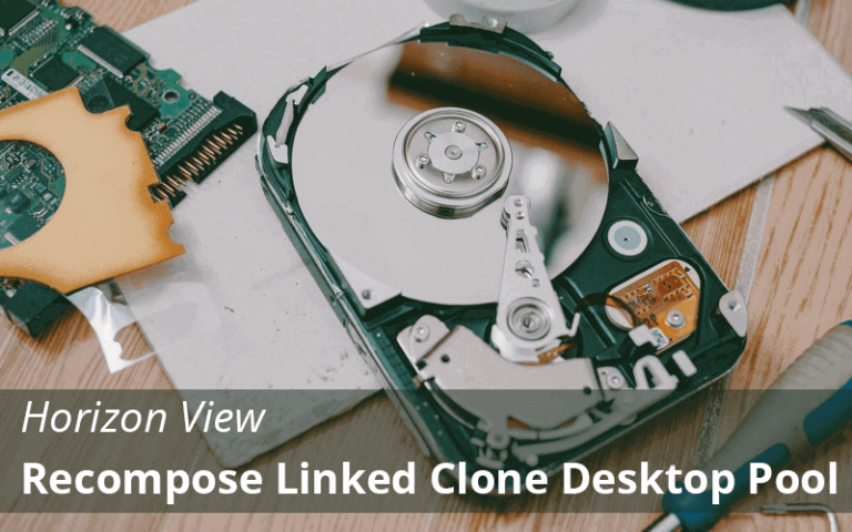 Horizon View 7.5: Recompose Linked Clone Desktop Pool Part-16