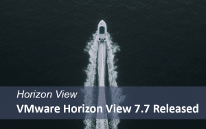 VMware Horizon View 7.7 Released