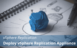 vSphere Replication: Deploy vSphere Replication Appliance Part-2