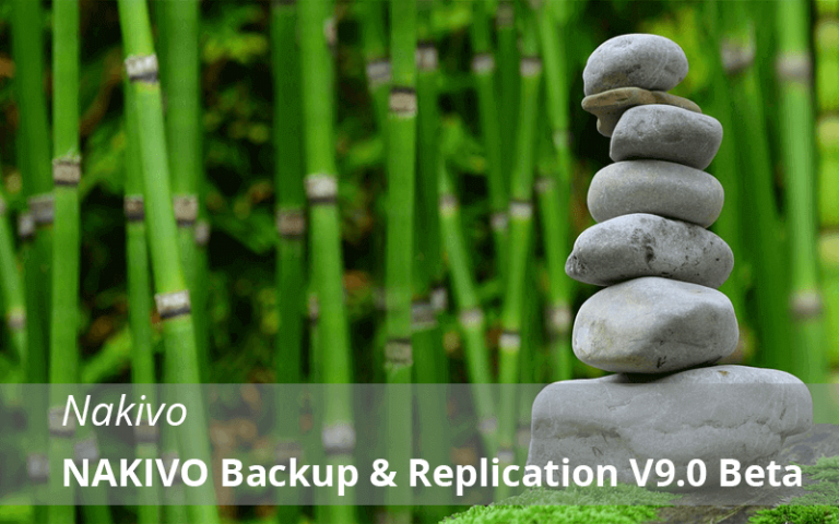 NAKIVO Backup & Replication V9.0 Beta Released